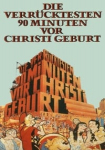 Die verrücktesten 90 Minuten vor Christi Geburt